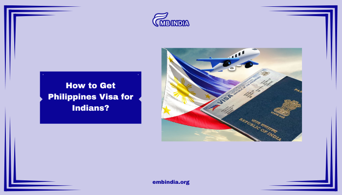 How to Get Philippines Visa for Indians