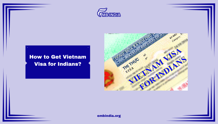 How to Get vietnam Visa for Indians